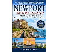 Newport Rhode Island Travel Guide 2026: Mansions, Coastal Walks, Harbor Views, Historic Streets, Beaches, Local Dining and Smart Travel Tips