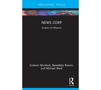 News Corp : Empire of Influence