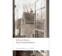 News from Nowhere: (Oxford World's Classics)