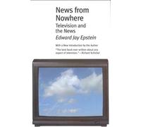 News from Nowhere: Television and the News