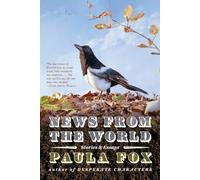 News from the World - Stories and Essays