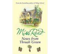 News From Thrush Green: (Thrush Green)