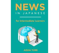 News in Japanese: for Intermediate Learners