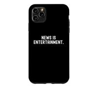 news is entertainment Witty Observational Design Case for iPhone 11 Pro Max