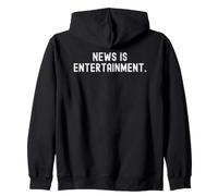 news is entertainment Witty Observational Design Zip Hoodie