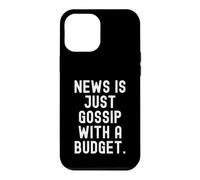 News is Just Gossip With A Budget Witty Observational Quote Case for iPhone 12 Pro Max