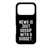 News is Just Gossip With A Budget Witty Observational Quote Case for iPhone 17 Pro