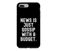 News is Just Gossip With A Budget Witty Observational Quote Case for iPhone 7 Plus/8 Plus