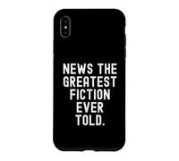 news the greatest fiction ever told Witty Sarcasm Case for iPhone XS Max