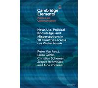 News Use, Political Knowledge, and Misperceptions in 18 Countries across the Global North