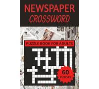 NEWSPAPER CROSSWORD: PUZZLE BOOK FOR ADULTS | 60 Puzzles & 60 Solutions, 6 x 9 inches | Test your Newspaper Knowledge in Style!