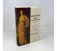 Newspaper Titan: The Infamous Life and Monumental Times of Cissy Patterson