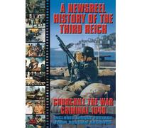Newsreel History Of The Third Reich - Churchill The War Criminal [DVD]