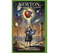 Newton: El Arquitecto del Universo