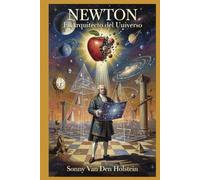 Newton: El Arquitecto del Universo