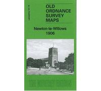 Newton-le-Willows 1906: Lancashire Sheet 101.16 (Old Ordnance Survey Maps of Lancashire)