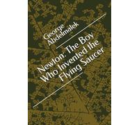 Newton: The Boy Who Invented the Flying Saucer