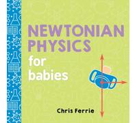 Newtonian Physics for Babies