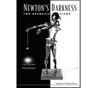 Newton's Darkness: Two Dramatic Views