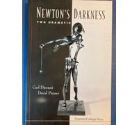 Newton's Darkness: Two Dramatic Views