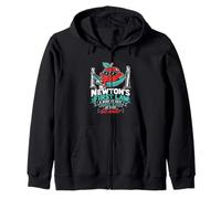 Newtons law - Funny Physics Physicist Saying joke Fun Zip Hoodie