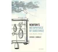 Newton's Metaphysics of Substance: God, Bodies, Minds
