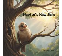 Newton's New Song: A Story About Finding Your Voice (Mindfulness)