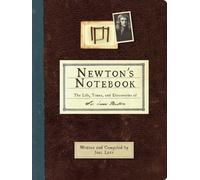 Newton's Notebook: The Life, Times, and Discoveries of Isaac Newton