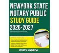 NEWYORK STATE NOTARY PUBLIC STUDY GUIDE 2026-2027: Complete Practice System With 9 Full Length Exams, Detailed Answers And Step-By- Step Explanations For Guaranteed Success