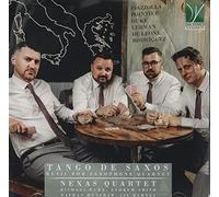 Nexas Quartet – Tango De Saxos – Music for Saxophone Quartet