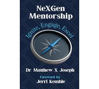 NeXGen Mentorship: Ignite, Engage, Excel
