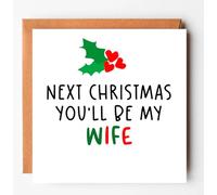 Next Christmas you will be my Wife, Christmas Card from Fiancé, for Fiancée, almost wife