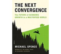 Next Convergence: The Future of Economic Growth in a Multispeed World