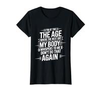 Next Day My Body Says Don't Do that Again - Value Graphic T-Shirt