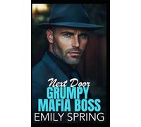 Next Door Grumpy Mafia Boss: A Bad Boy Age Gap Romance