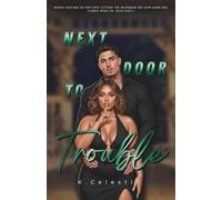 Next Door To Trouble: He Won't Share Romance