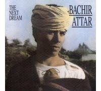 Next Dream by Bachir Attar (1993-06-16)