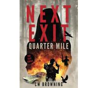 Next Exit, Quarter Mile: Volume 4 (The Exit Series)
