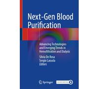 Next-Gen Blood Purification : Advancing Technologies and Emerging Trends in Hemofiltration and Dialysis