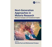 Next-Generation Approaches in Malaria Research : Molecular Strategies and Translational Insights