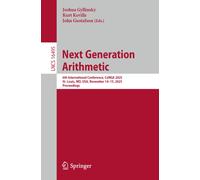 Next Generation Arithmetic : 6th International Conference, CoNGA 2025, St. Louis, MO, USA, November 14-15, 2025, Proceedings