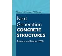 Next-Generation Concrete Structures: Towards and Beyond 2030