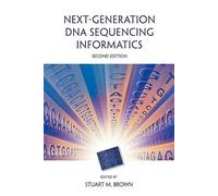 Next-Generation DNA Sequencing Informatics, Second Edition