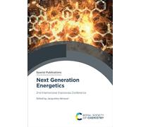 Next Generation Energetics: 2nd International Explosives Conference: Volume 359 (Special Publications)