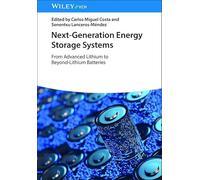 Next-Generation Energy Storage Systems: From Advanced Lithium to Beyond-Lithium Batteries