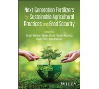 Next-Generation Fertilizers for Sustainable Agricultural Practices and Food Security