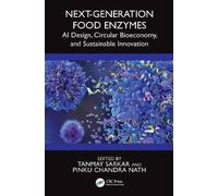 Next-Generation Food Enzymes: AI Design, Circular Bioeconomy, and Sustainable Innovation