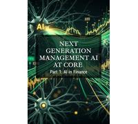 Next Generation Management AI at Core - Part 1: AI in Finance