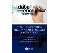 Next Generation Mechanisms for Data Encryption
