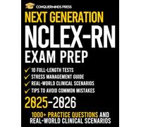 Next Generation NCLEX-RN Exam Prep: 1,000+ Practice Questions, Real-World Clinical Scenarios & 10 Full-Length Tests Aligned with the Latest Exam Format | Open the Door to Your Future Nursing Career